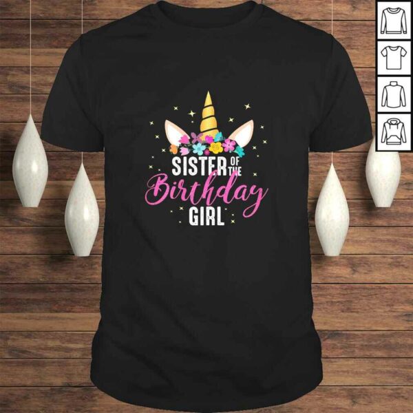 Funny Sister Of The Birthday Girl Sibling Gift Unicorn Birthday TShirt