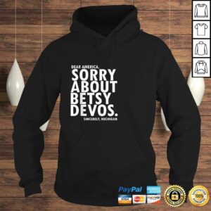 Funny Sorry About Betsy Devos Political Michigan V-Neck T-Shirt 3 Funny Sorry About Betsy Devos Political Michigan V Neck T Shirt 4