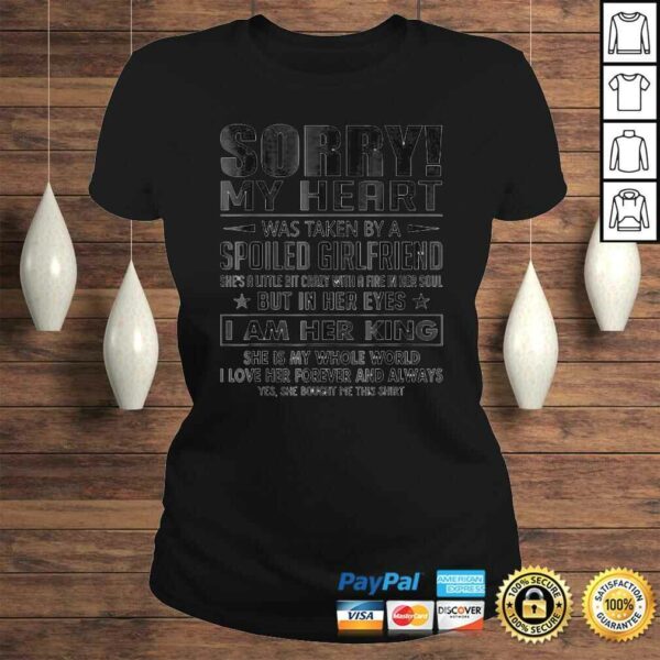 Funny Sorry My Heart Was Taken By A Spoiled Girlfriend Gift Top