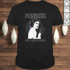 Funny Star Wars Princess Leia I Don’t Need Rescuing Shirt Funny Star Wars Princess Leia I Don’t Need Rescuing Shirt