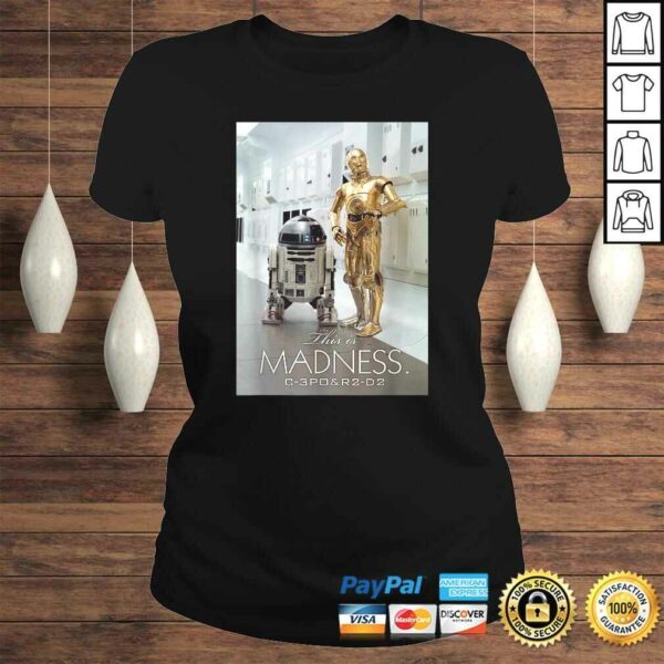 Funny Star Wars R2-D2 C-3PO This is Madness T-shirt