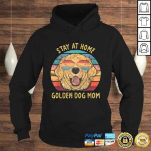 Funny Stay at Home Golden Retriever Dog Mom Shirt 3 Funny Stay at Home Golden Retriever Dog Mom Shirt 4