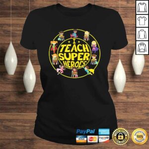 Funny Superhero Teacher - I Teach Super Heroes Tee Shirt 2 Funny Superhero Teacher I Teach Super Heroes Tee Shirt 3