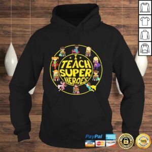 Funny Superhero Teacher - I Teach Super Heroes Tee Shirt 3 Funny Superhero Teacher I Teach Super Heroes Tee Shirt 4