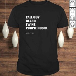 Funny TALL GUY BEARD TWINS PURPLE HOSER Shirt Funny TALL GUY BEARD TWINS PURPLE HOSER Shirt
