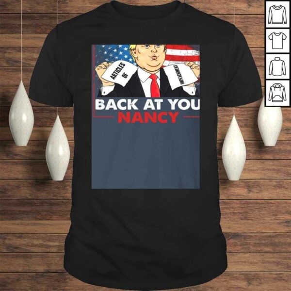 Funny Trump Impeachment Victory Not Guilty Back at You Nancy Meme Shirt