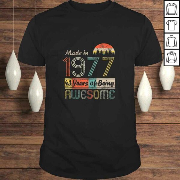 Funny Vintage 1977 Made In 1977 – 43rd Birthday 43 Years Old Gift Shirt