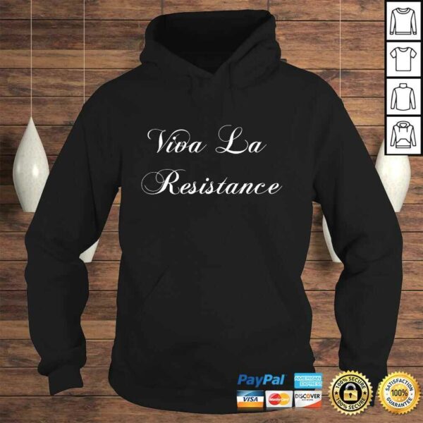 Funny Viva La Resistance French Resist Anti Trump Tee T-Shirt