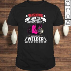 Funny Welder Wife Girlfriend Shirt Women Birthday Gift Tee Funny Welder Wife Girlfriend Shirt Women Birthday Gift Tee