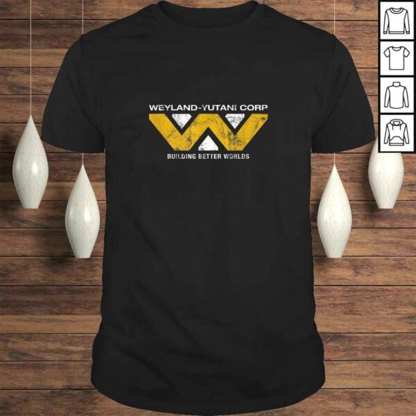 Funny Weyland-Yutani – Building Better Worlds TShirt