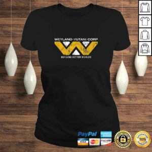 Funny Weyland Yutani Building Better Worlds TShirt 3 1