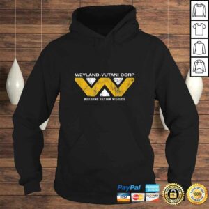 Funny Weyland Yutani Building Better Worlds TShirt 4 1