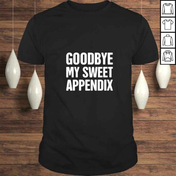 Funny Womens Goodbye  Funny Appendix Appendectomy & Appendicitis VNeck TShirt