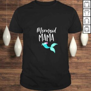 Funny Womens Mom Birthday Party Outfit Dad Mommy Girl MERMAID MAMA TShirt Funny Womens Mom Birthday Party Outfit Dad Mommy Girl MERMAID MAMA TShirt