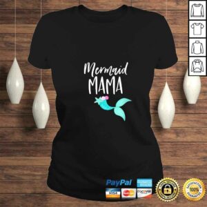 Funny Womens Mom Birthday Party Outfit Dad Mommy Girl MERMAID MAMA TShirt 3