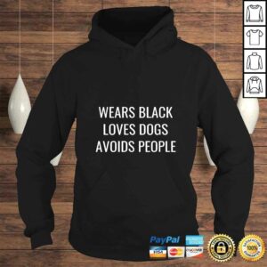 Funny Womens Wears Black Loves Dogs Avoids People TShirt 4