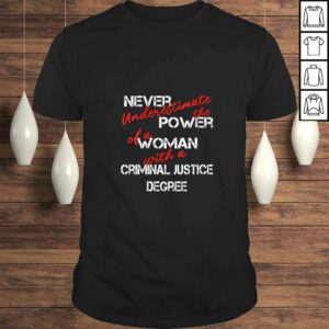 Funny Womens Woman Criminal Justice Degree Graduation Diploma Party T-shirt Funny Womens Woman Criminal Justice Degree Graduation Diploma Party T-shirt