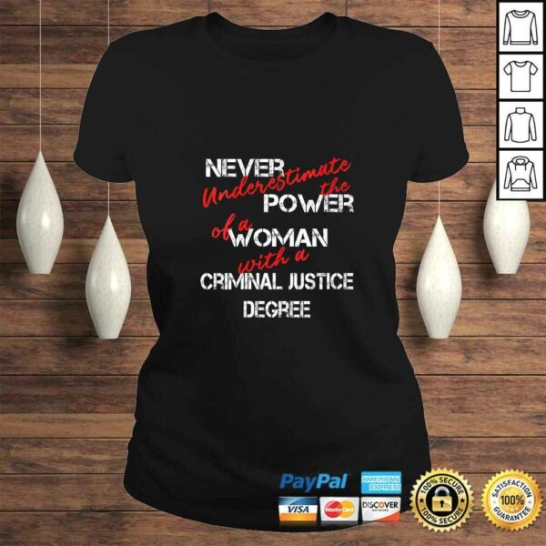 Funny Womens Woman Criminal Justice Degree Graduation Diploma Party T-shirt