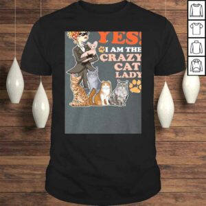 Funny Yes I’m The Crazy Cat Lady Tee T-Shirt Funny Yes I’m The Crazy Cat Lady Tee T-Shirt