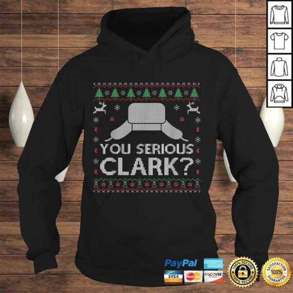 Funny You Serious Clark Shirt Ugly Sweater Funny Christmas TShirt