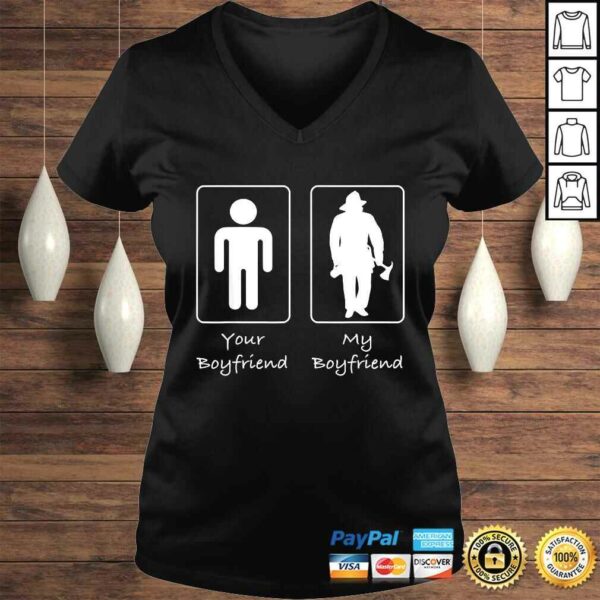 Funny Your Boyfriend My Boyfriend Fireman Firefighter TShirt