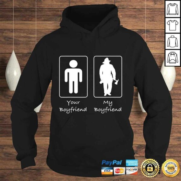 Funny Your Boyfriend My Boyfriend Fireman Firefighter TShirt