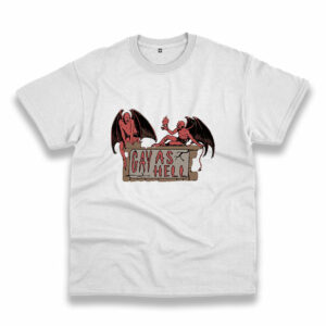 Gay As Hell Trendy Casual T Shirt Gay As Hell Trendy Casual T Shirt