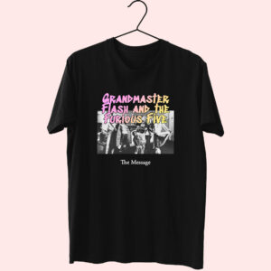 Grandmaster Flash And The Furious Five The Message Hip Hop Rapper T Shirt Grandmaster Flash And The Furious Five The Message Hip Hop Rapper T Shirt