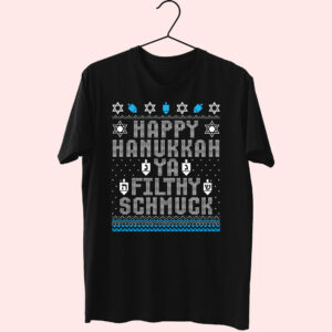 Happy Hanukah Ya Filthy Schmuck Essential T Shirt Happy Hanukah Ya Filthy Schmuck Essential T Shirt
