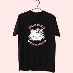 Hello Kanye Be Fearless Kitty Cat Essentials T Shirt Hello Kanye Be Fearless Kitty Cat Essentials T Shirt