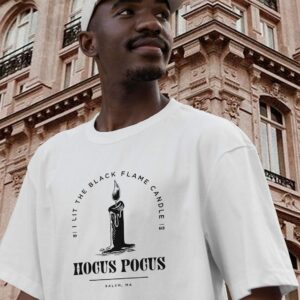 Hocus Pocus I Lit The Black Flame Candle Casual T Shirt 2 Hocus Pocus I Lit The Black Flame Candle Casual T Shirt 3