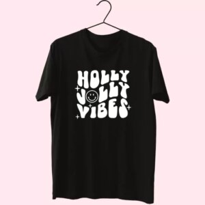 Holly Jolly Vibes T Shirt Xmas Design 3 Holly Jolly Vibes T Shirt Xmas Design 4
