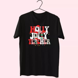 Holly N Jolly Teacher Santa T Shirt Xmas Design Holly N Jolly Teacher Santa T Shirt Xmas Design