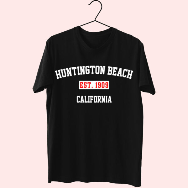 Huntington Beach Est 1909 California Fashionable T Shirt