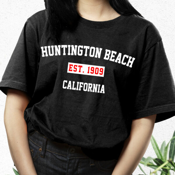 Huntington Beach Est 1909 California Fashionable T Shirt