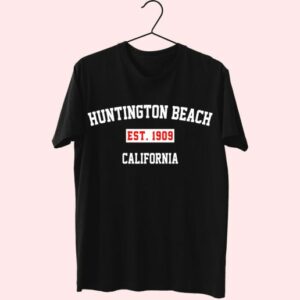 Huntington Beach Est 1909 California Fashionable T Shirt 3 Huntington Beach Est 1909 California Fashionable T Shirt 4