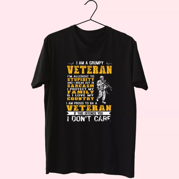 I Am A Grumpy Veteran Proud To Be Veteran Vetrerans Day T Shirt