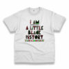 I Am A Little Black History Vintage Tshirt