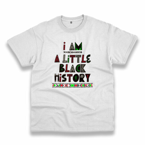 I Am A Little Black History Vintage Tshirt