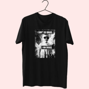 I Don’T Do Drugs I’M Drugs Novelty Graphic Essentials T Shirt I Don’T Do Drugs I’M Drugs Novelty Graphic Essentials T Shirt