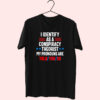 I Identify As A Conspiracy Theorist Cute T Shirt