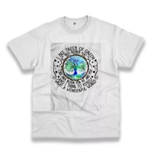 I See Trees Of Green Red Roses Too Casual Earth Day T Shirt 3 I See Trees Of Green Red Roses Too Casual Earth Day T Shirt 4
