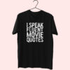 I Speak Fluent Movie Quotes 80S T Shirt Fashion