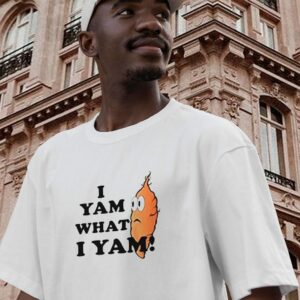 I Yam What I Yam Casual T Shirt 2 I Yam What I Yam Casual T Shirt 3