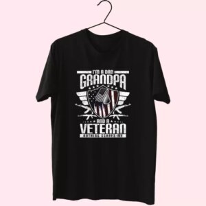 I'M A Dad Grandpa And A Veteran Nothing Scares Me Vetrerans Day T Shirt 3 IM A Dad Grandpa And A Veteran Nothing Scares Me Vetrerans Day T Shirt 4