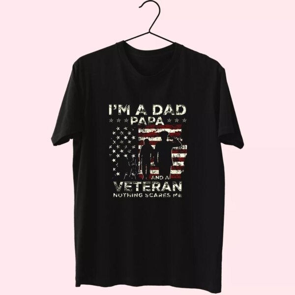 I’M A Dad Papa And A Veteran Vetrerans Day T Shirt