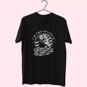 I’M The Veteran Not The Veteran’S Wife Vetrerans Day T Shirt I’M The Veteran Not The Veteran’S Wife Vetrerans Day T Shirt