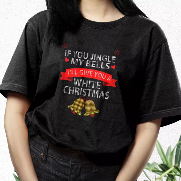 If You Jingle My Bells I’Ll Give You A White Christmas T Shirt Xmas Design