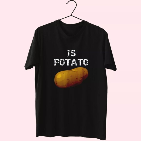 Is Potato As Seen On Late Night Television Casual Trendy T Shirt