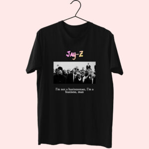 Jay Z Im Not A Businessman Im A Business Man Hip Hop Rapper T Shirt Jay Z Im Not A Businessman Im A Business Man Hip Hop Rapper T Shirt